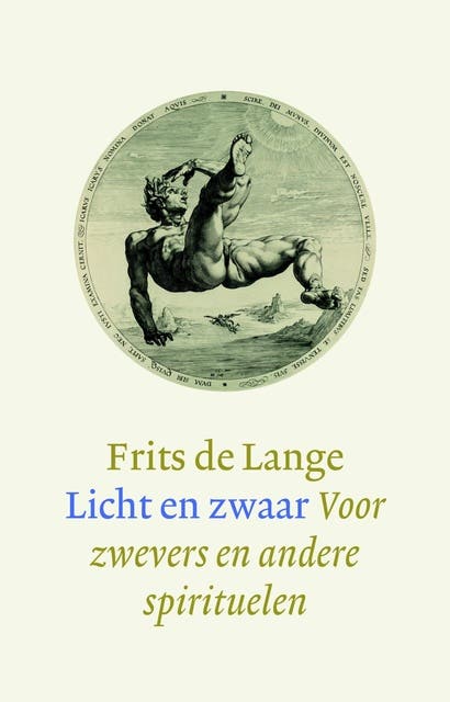 Licht en zwaar: voor zwevers en andere spirituelen