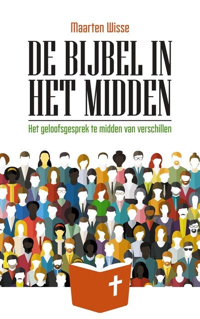 De Bijbel in het midden: Het geloofsgesprek te midden van verschillen