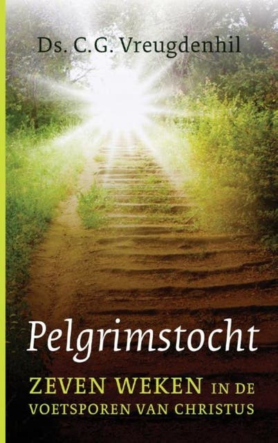 Pelgrimstocht: zeven weken in de voetsporen van Christus