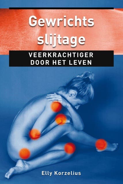 Gewrichtsslijtage: veerkrachtig door het leven