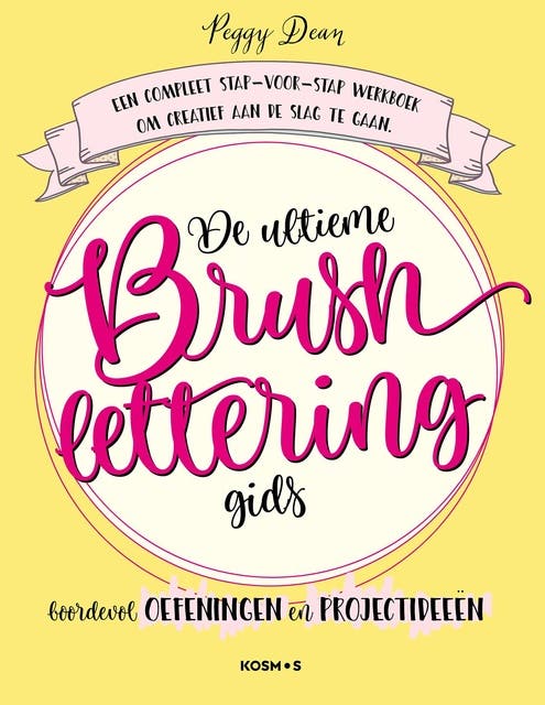 De ultieme brushlettering-gids: Een stap-voor-stap werkboek om creatief aan de slag te gaan