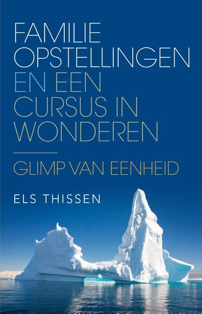 Familieopstellingen en Een cursus in wonderen: glimp van eenheid