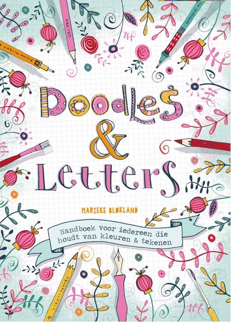 Doodles en Letters: handboek voor iedereen die houdt van kleuren en tekenen