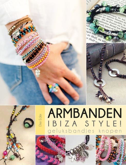 Armbanden Ibiza style!: Geluksbandjes knopen