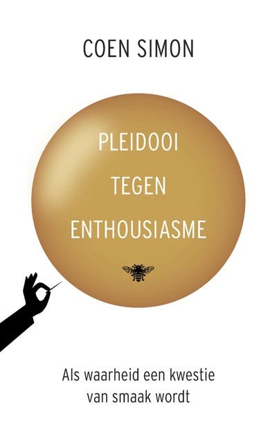 Pleidooi tegen enthousiasme: Als waarheid een kwestie van smaak wordt