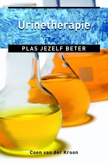 Urinetherapie: plas jezelf gezond