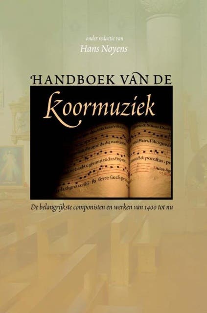 Handboek van de koormuziek: de belangrijkste werken en componisten van 1500 tot nu