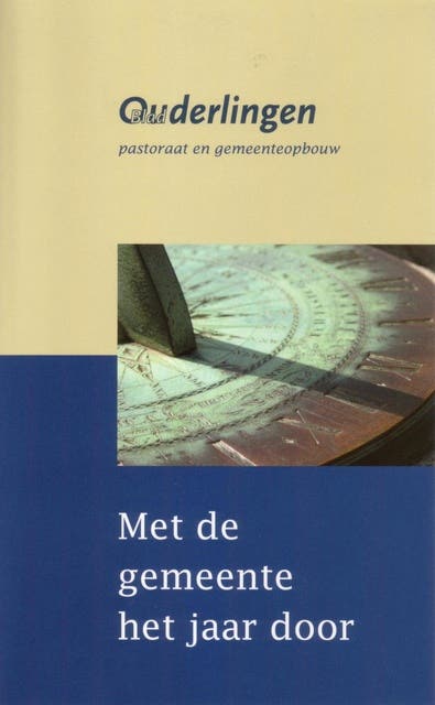 Met de gemeente het jaar door: pastoraat en gemeenteopbouw