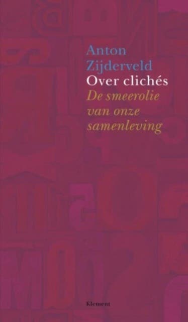 Over clichés: de smeerolie van onze maatschappij