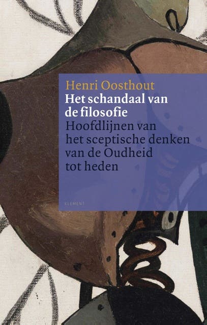 Het schandaal van de filosofie: Hoofdlijnen van het sceptische denken van de oudheid tot heden