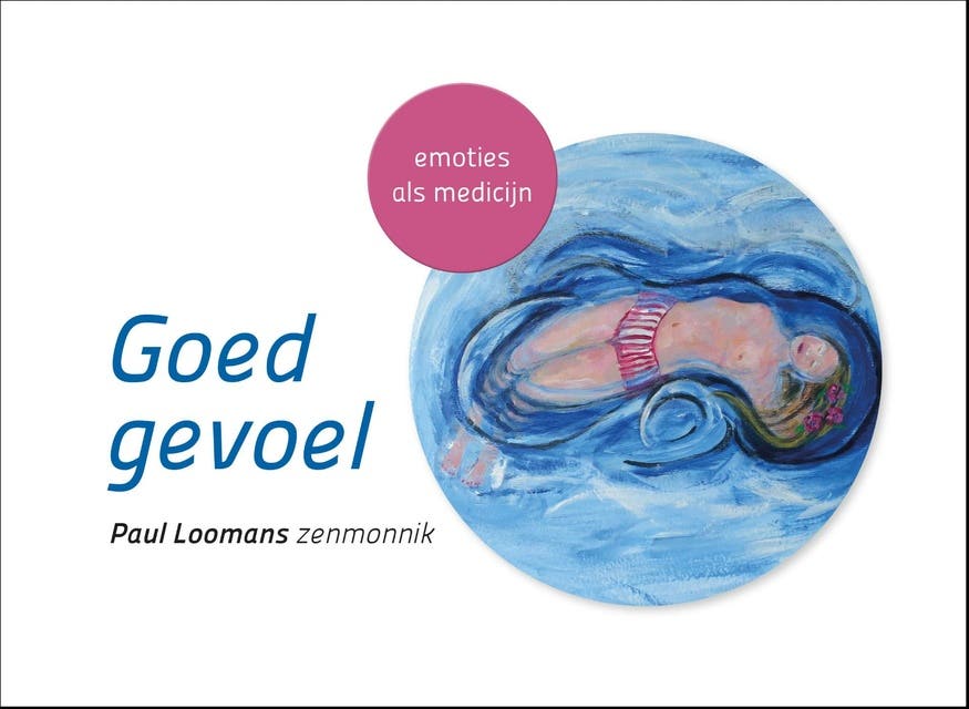 Goed gevoel: Emoties als medicijn