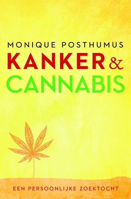Kanker en cannabis: mijn zoektocht naar heling