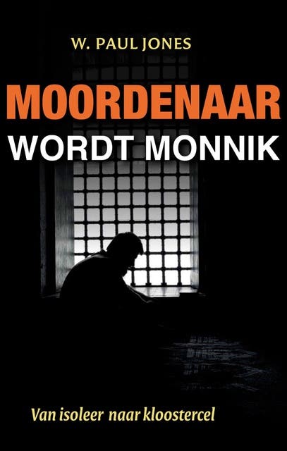 Moordenaar wordt monnik: de weg van isoleer- naar kloostercel