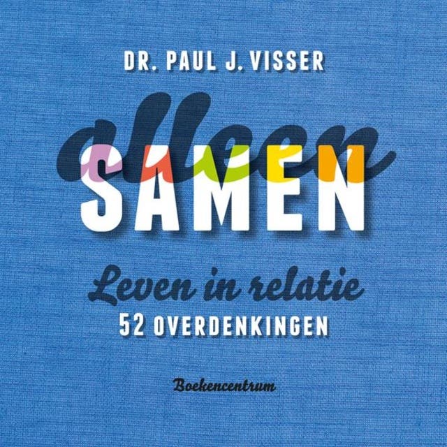 Alleen samen: leven in relatie - 52 overdenkingen