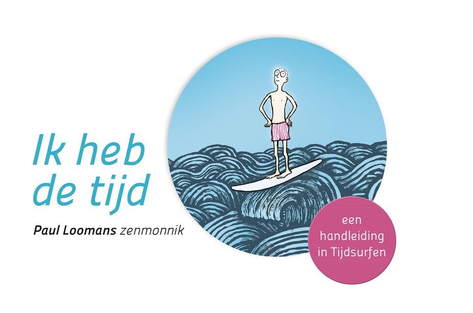 Ik heb de tijd: een handleiding in tijdsurfen