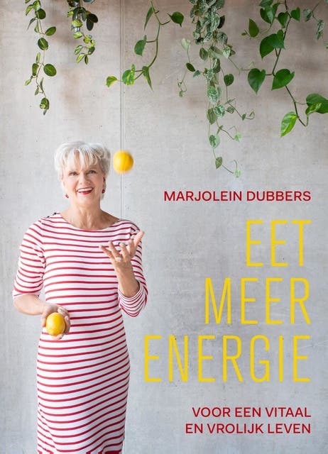 Eet meer energie: Voor een vitaal en vrolijk leven