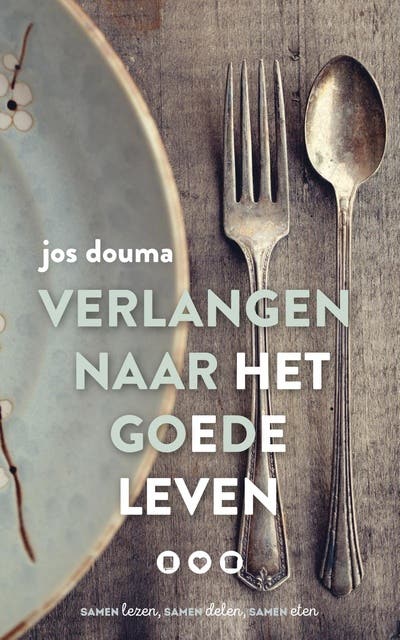 Verlangen naar het goede leven: samen lezen, samen delen, samen eten