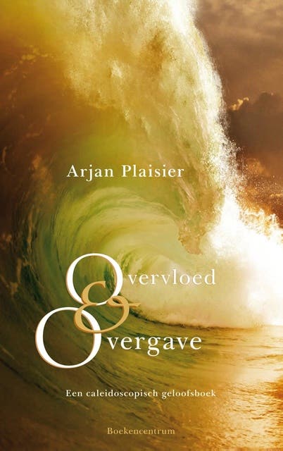 Overvloed en overgave: een caleidoscopisch geloofsboek