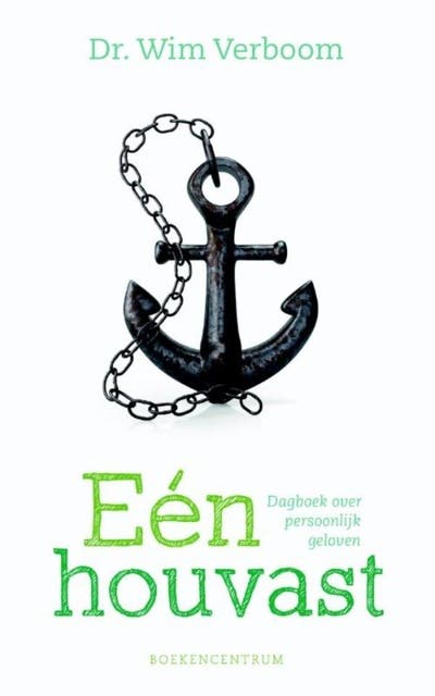 Eén houvast: dagboek over persoonlijk geloven