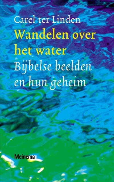 Wandelen over het water: bijbelse beelden en hun geheim