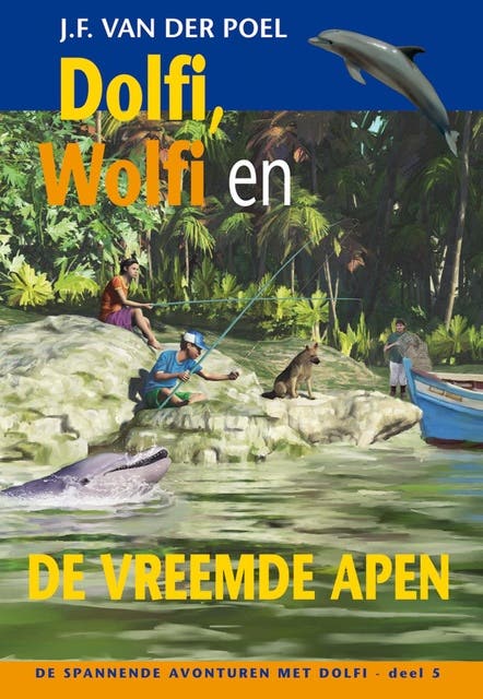Dolfi wolfi en de vreemde apen: De spannendeavonturen met Dolfi - deel 5