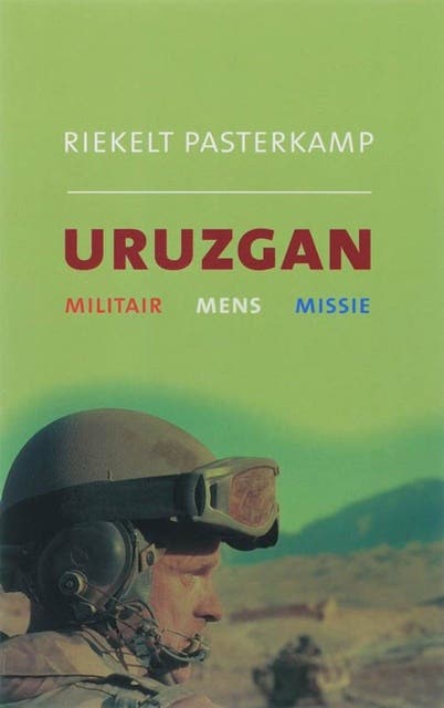 Uruzgan: militair - mens - missie