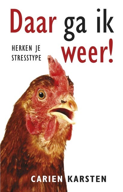 Daar ga ik weer!: herken je stresstype