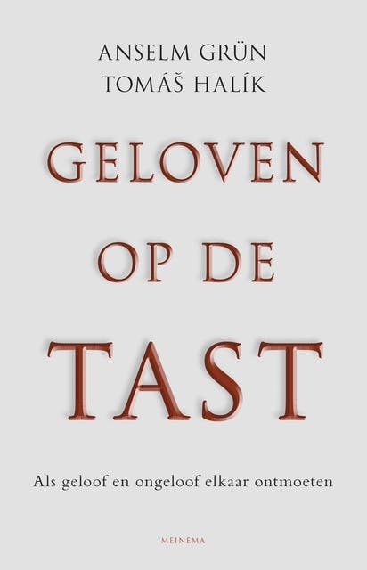Geloven op de tast: Als geloof en ongeloof elkaar ontmoeten