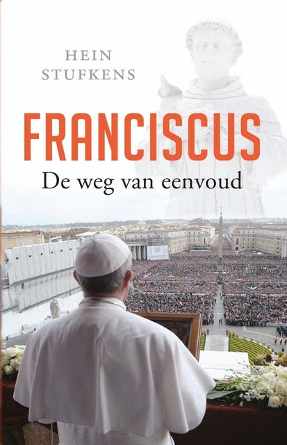 Franciscus: de weg van eenvoud