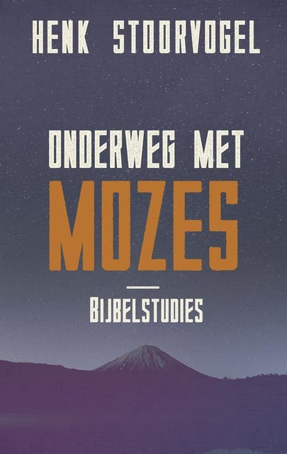 Onderweg met Mozes: bijbelstudies