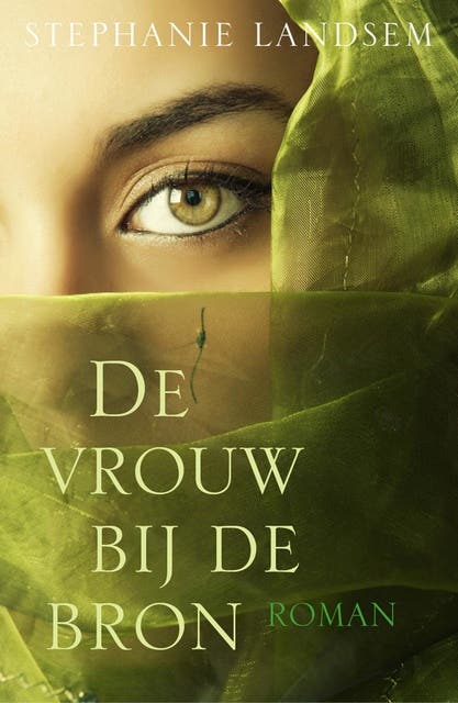 De vrouw bij de bron: roman