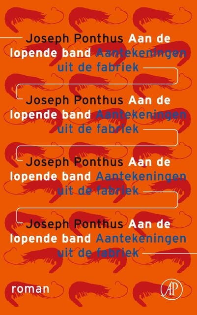 Aan de lopende band: Aantekeningen uit de fabriek