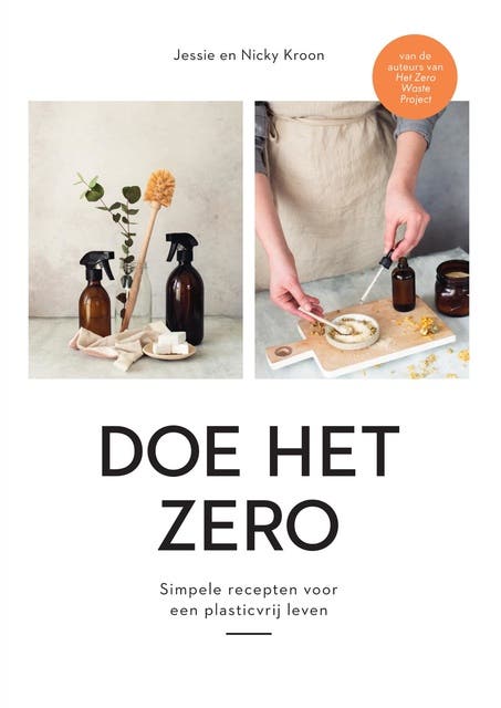Doe het zero: Simpele recepten voor een plasticvrij leven