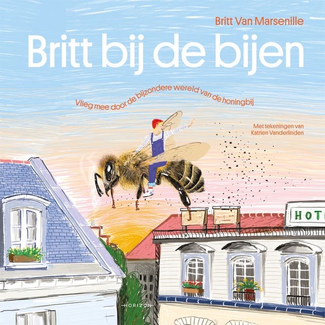 Britt bij de bijen: Vlieg mee door de bijzondere wereld van de honingbij