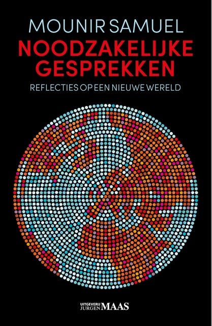 Noodzakelijke gesprekken: Reflecties op een nieuwe wereld