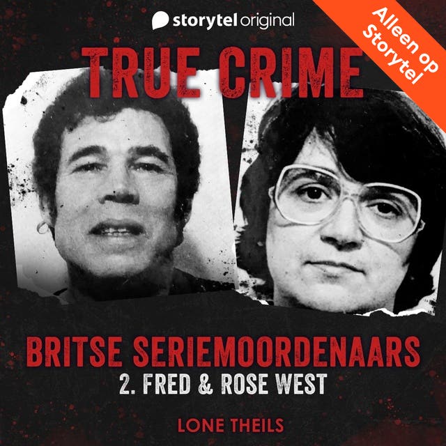 True crime: Britse seriemoordenaars - Fred & Rose West