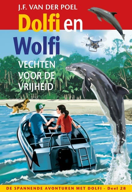 Dolfi en Wolfi vechten voor de vrijheid: De spannende avonturen met Dolfi - deel 28