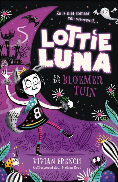 Lottie Luna en de Bloementuin: Ze is niet zomaar een weerwolf…