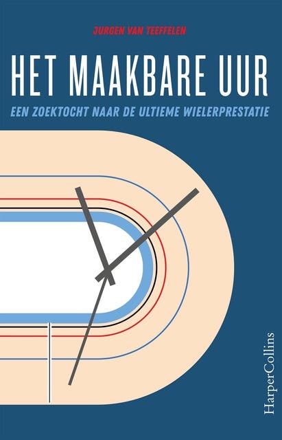 Het maakbare uur: Een zoektocht naar de ultieme wielerprestatie