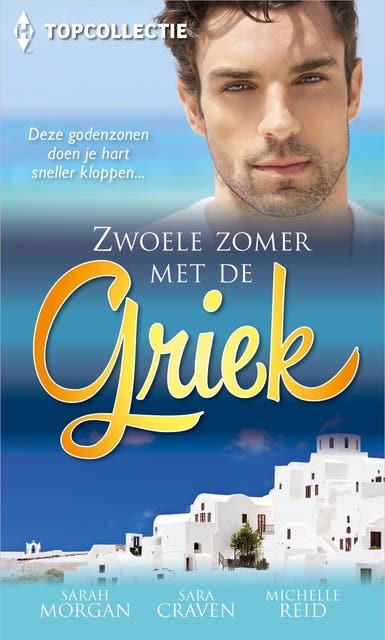 Zwoele zomer met de Griek: Onder de sluier van de nacht ; Hartstocht in Griekenland ; Zoute tranen, zwoele liefde