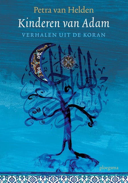 Kinderen van Adam: verhalen uit de Koran