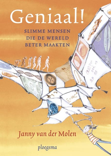 Geniaal!: slimme mensen die de wereld beter maakten