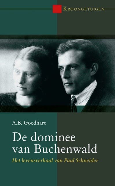 De dominee van Buchenwald: Het levensverhaal van Paul Schneider