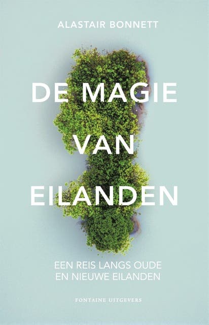 De magie van eilanden: Een reis langs oude en nieuwe eilanden