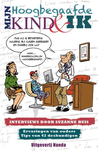 Mijn hoogbegaafde kind en ik: ervaringen van ouders, tips van deskundigen