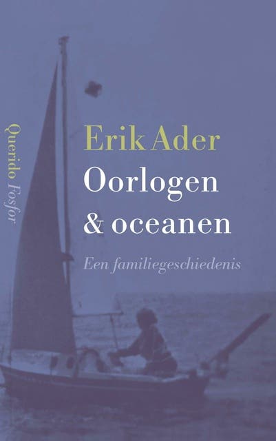 Oorlogen & oceanen: Een familiegeschiedenis