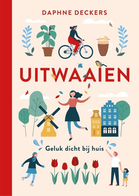 Uitwaaien: Geluk dicht bij huis