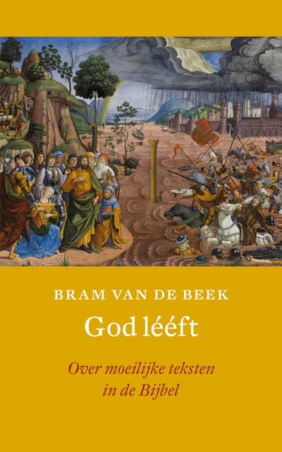 God lééft: Over moeilijke teksten in de Bijbel