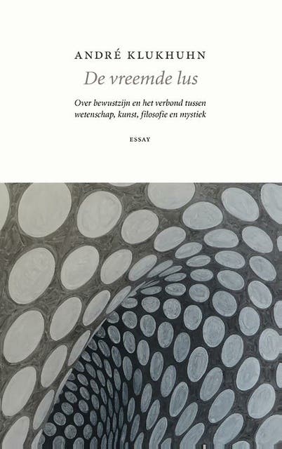 De vreemde lus: Over bewustzijn en het verbond tussen wetenschap, kunst, filosofie en mystiek