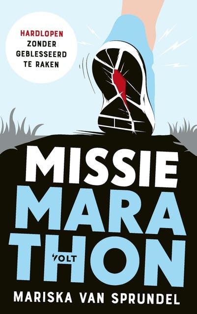 Missie marathon: Hardlopen zonder geblesseerd te raken